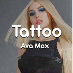 Ava Max - Tattoo